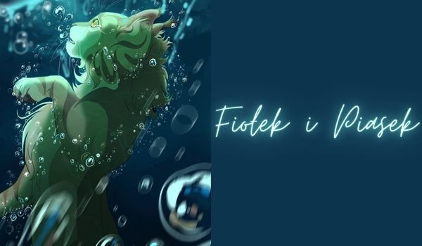 Fiołek i Piasek | Rozdział 29
