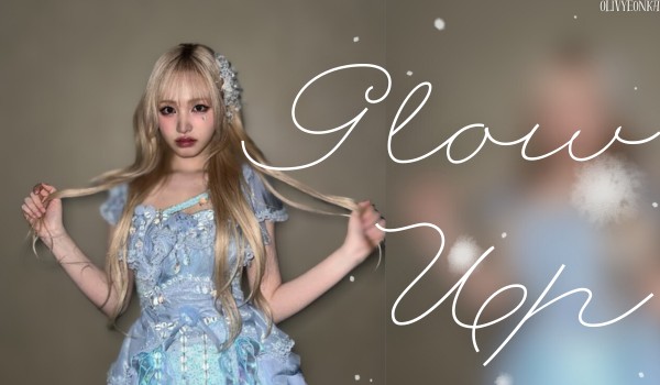 Glow up | Park Lily