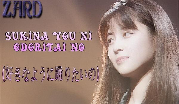 ZARD – Sukina you ni Odoritai no – Tłumaczenie