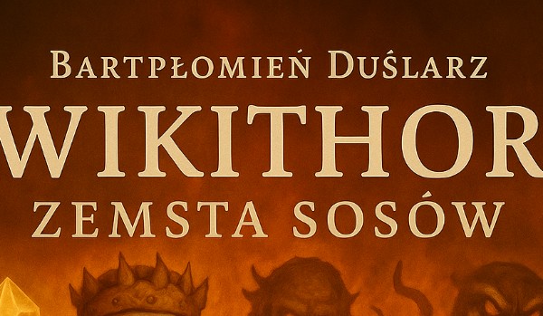 Quiz o,, Wikithorze.Zemście sosów „