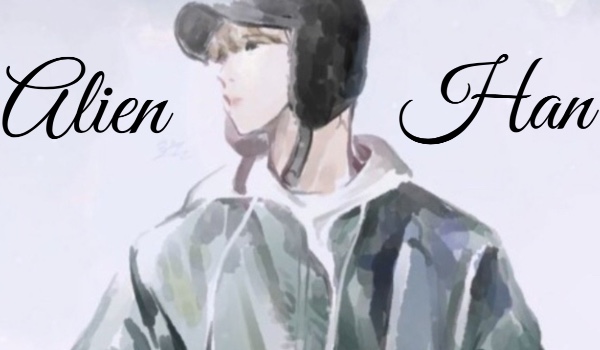Alien ~ Han Ji-sung
