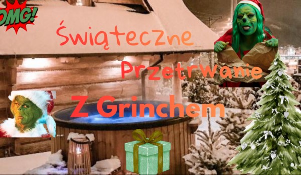 Świąteczne przetrwanie z Grinchem