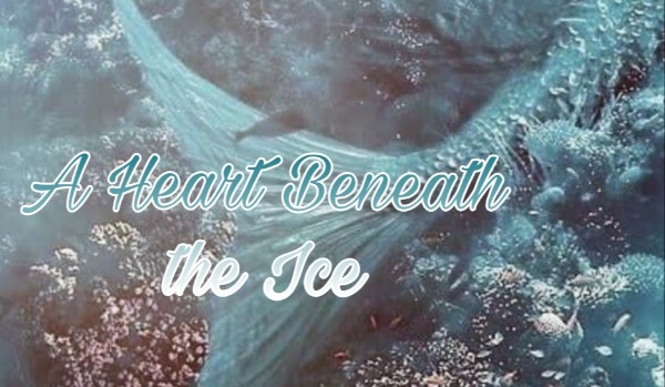 A Heart Beneath the Ice | chapter 3 |