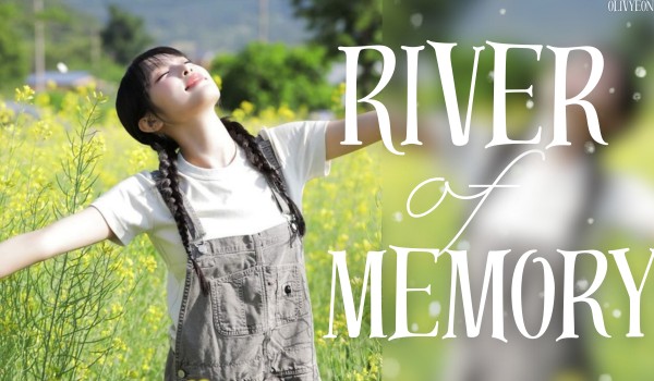 River of Memory | Cho-Kim Olivyeon