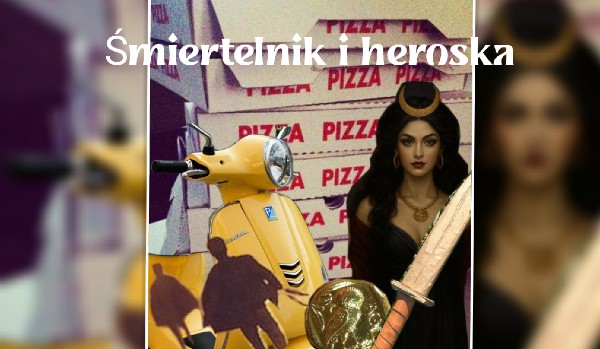 Śmiertelnik i heroska | 21.