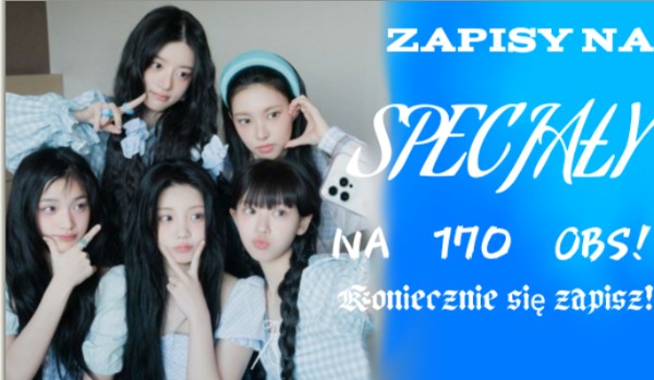 Zapisy na specjały na 170 obs!