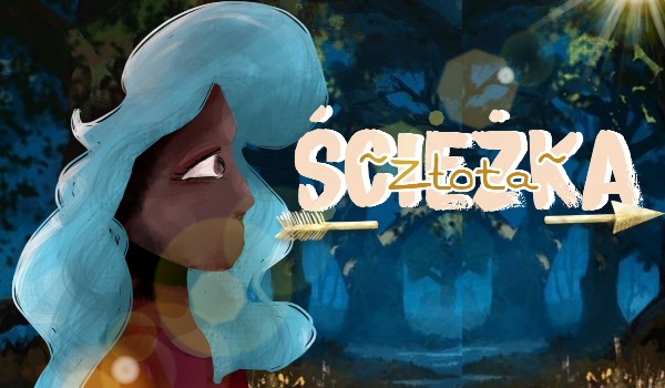 Złota Ścieżka|Rozdział I