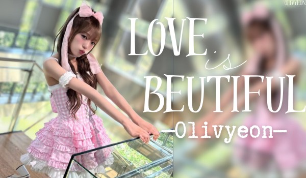 Love is Beautiful | Cho-Kim Olivyeon