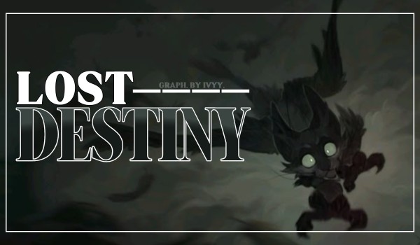 |Lost destiny| prolog