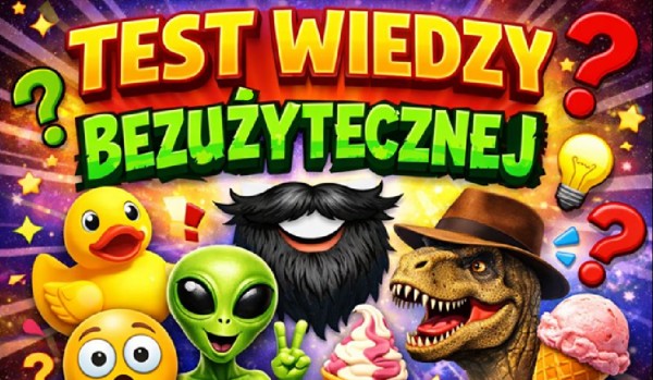 Test wiedzy bezużytecznej