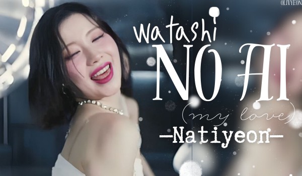 Watashi no ai (my love) | Cho-Kim Natiyeon