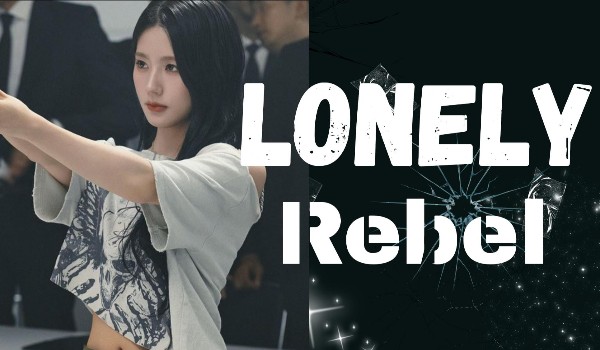 Lonely Rebel|Hwang Chaeyoung
