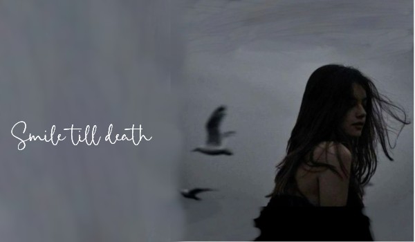 Smile till death | Poem |