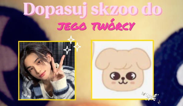 Dopasuj skzoo do ich twórców!
