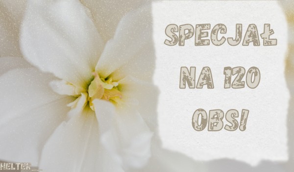 SPECJAŁ NA 120 OBS