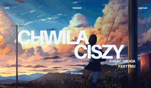 ,,Chwila Ciszy” – OPOWIADANIE || część druga festynu