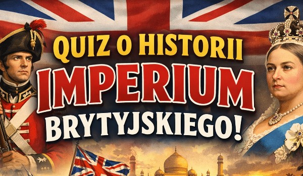 HISTORIA IMPERIUM BRYTYJSKIEGO