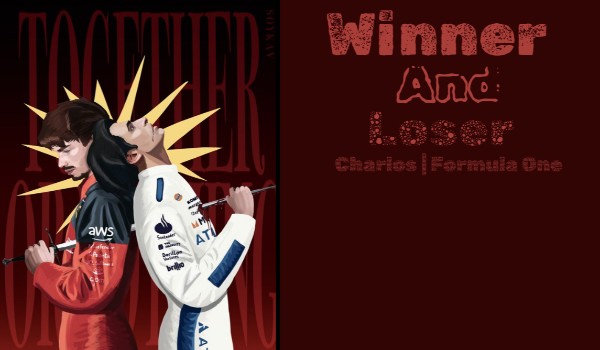Winner and Loser | Charlos | Formula One