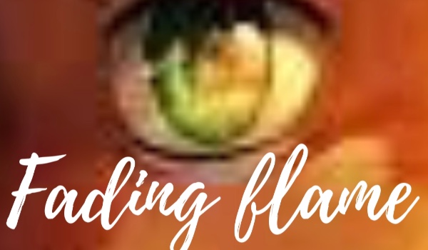 [Fading flame]prologue