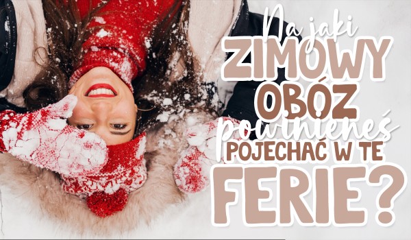 Na jaki zimowy obóz powinieneś pojechać w te ferie według AI?