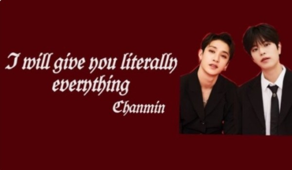 I will give you literally everything – rozdział 1