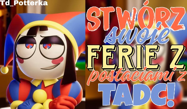 Stwórz swoje ferie z postaciami z The Amazing Digital Circus! Zdrapka