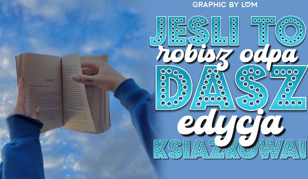 Odpadasz, jeśli to robisz! Edycja: książkowa!