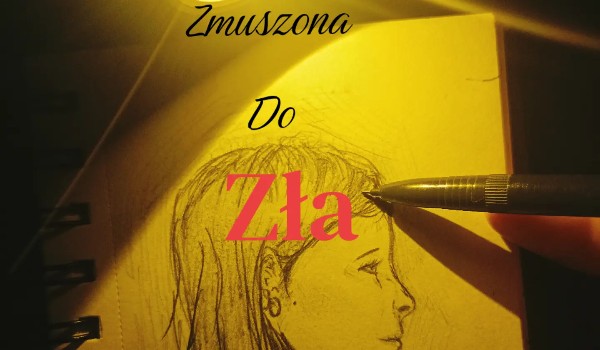 Zmuszona Do Zła #3
