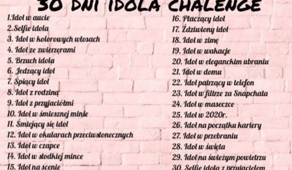 30 dni idola challenge 6