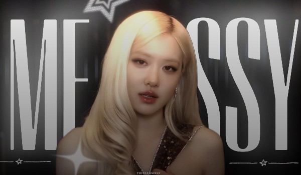 Messy [~•ONE SHOT•~]