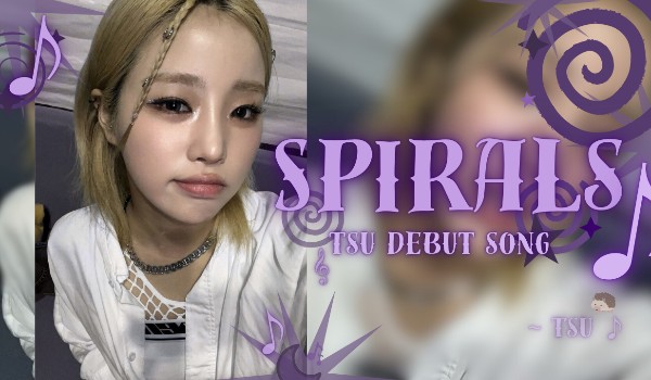 Spirals | Tsubaki Debut Song