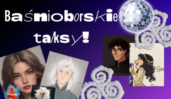 Baśnioborskie talksy!