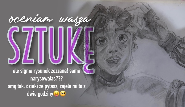 Oceniam waszą sztukę part 1