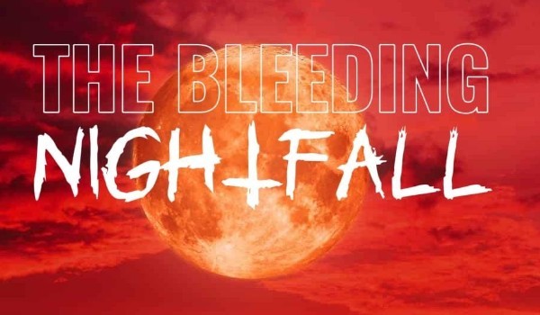 The Bleeding Nightfall • Chapter 2