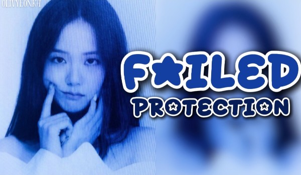 Failed Protection | Kang Eunhye