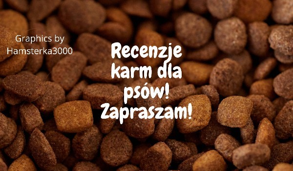 Recenzje karm dla psów! #2