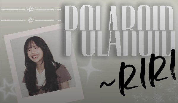 Polaroid|RIRI
