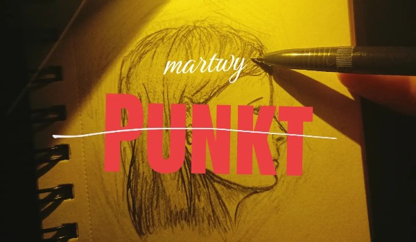 Martwy Punkt #5
