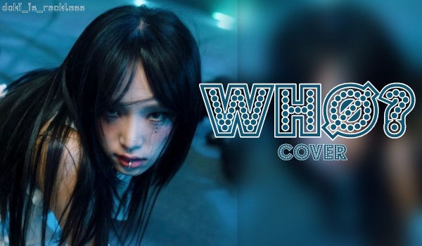 WHØ?|Hwang Min-seo (cover)