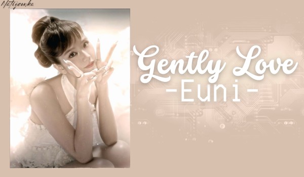 Gently Love | Kang Eunhye