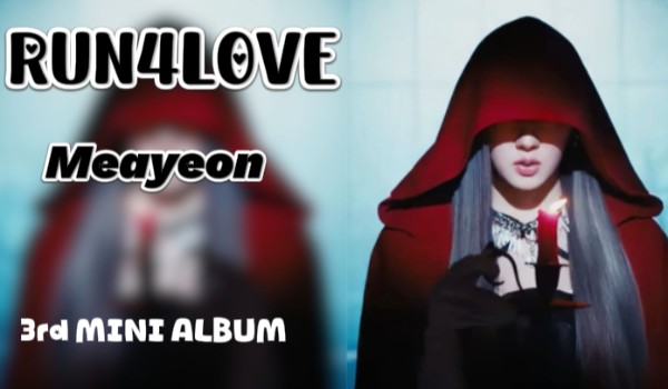 RUN4LOVE | Meayeon 3rd minialbum