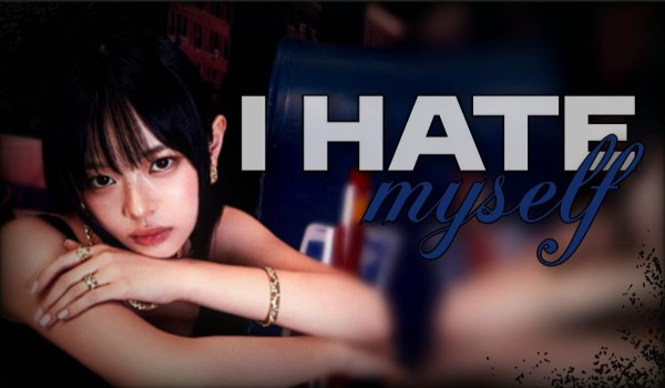 I hate myself | Choi Yeonji