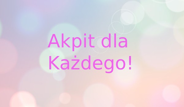 Akapit dla każdego!