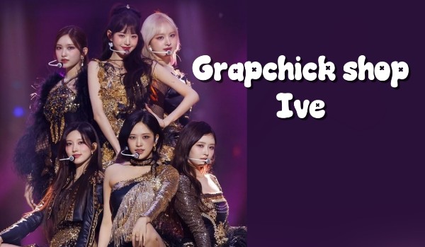 Grapchick shop z Ive