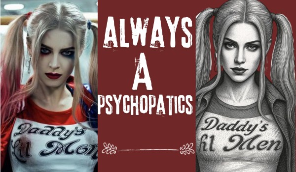 Always a psychopats. prologue