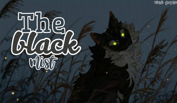 The Black Mist |Chapter 1|